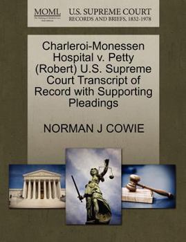 Charleroi-Monessen Hospital v. Petty (Robert) U.S. Supreme Court Transcript of Record with Supporting Pleadings