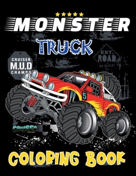 Paperback Monster Truck Coloring Book: Unique Drawing of Monster Truck Coloring Book for Boys and Girls Monster Truck, Cars, Trucks, &#1052;uscle cars, SUVs, Book