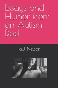 Paperback Essays and Humor from an Autism Dad Book