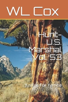 Paperback Hunt-U.S. Marshal Vol. 53: Justice For Yampa Book