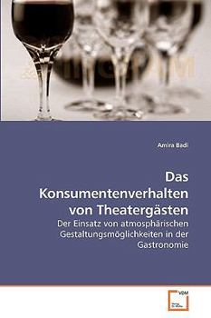 Paperback Das Konsumentenverhalten von Theatergästen [German] Book