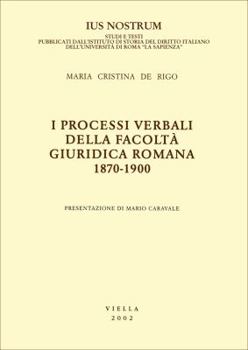 Paperback I Processi Verbali Della Facolta Giuridica Romana 1870-1900 [Italian] Book