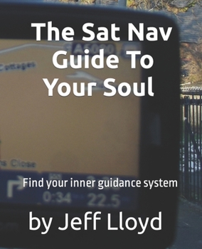 Paperback The Sat Nav guide to your soul Book