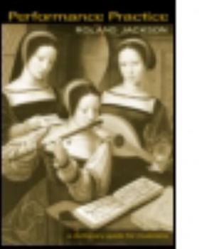 Hardcover Performance Practice: A Dictionary-Guide for Musicians Book