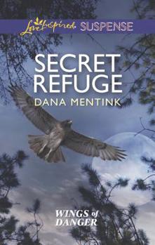 Secret Refuge - Book #2 of the Wings of Danger