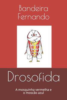 Paperback Drosofida: A mosquinha vermelha e o moscão azul [Portuguese] Book