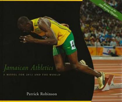 Paperback Jamaican Athletics: A Model for 2012 and the World Book