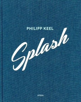 Philipp Keel: Splash