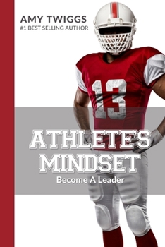 Paperback Athlete's Mindset, Volume 4: Become A Leader Book
