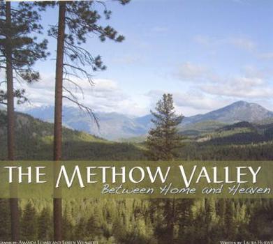 Paperback The Methow Valley: Between Home and Heaven Book