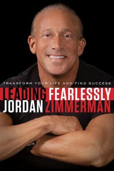 Hardcover Leading Fearlessly: Transform Your Life and Find Success Book
