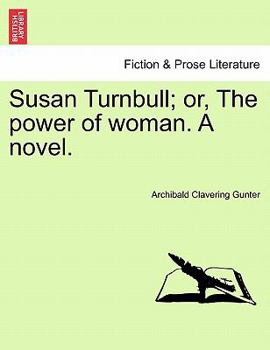 Paperback Susan Turnbull; Or, the Power of Woman. a Novel. Book