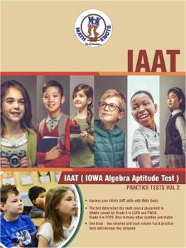 Paperback IAAT(IOWA Algebra Aptitude) Practice Tests - Vol 2 (IAAT Practice Tests and Work Books) Book