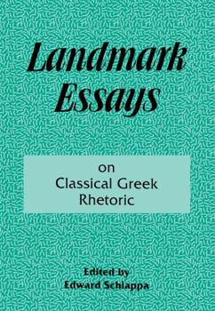 Paperback Landmark Essays on Classical Greek Rhetoric: Volume 3 (Landmark Essays Series) Book