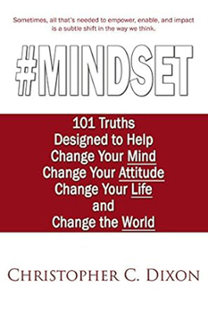 #Mindset: 101 Truths Designed to Help Change Your Mind, Change Your Attitude, Change Your Life, and Change the World