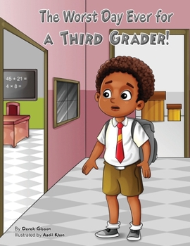 The Worst Day Ever for a Third Grader (Meet Cody Skittle)