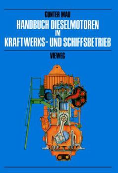 Paperback Handbuch Dieselmotoren Im Kraftwerks- Und Schiffsbetrieb [German] Book
