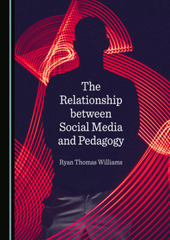 The Relationship between Social Media and Pedagogy