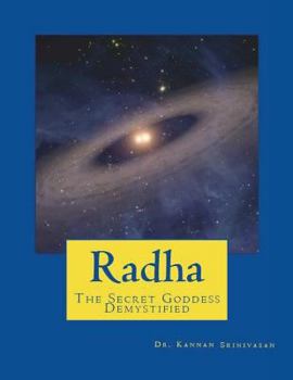 Paperback Radha: The Secret Goddess - Demystified Book