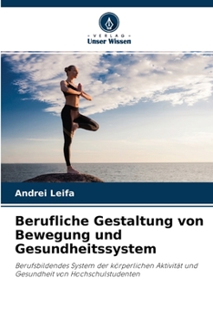 Paperback Berufliche Gestaltung von Bewegung und Gesundheitssystem [German] Book