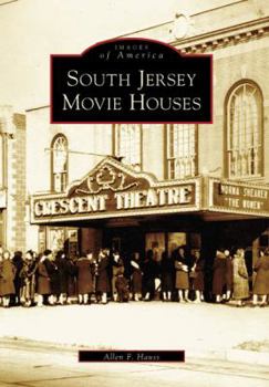 South Jersey Movie Houses - Book  of the Images of America: New Jersey