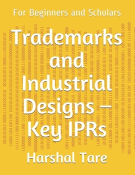 Paperback Trademarks and Industrial Designs - Key IPRs: For Beginners and Scholars Book