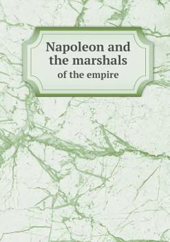 Paperback Napoleon and the marshals of the empire Book