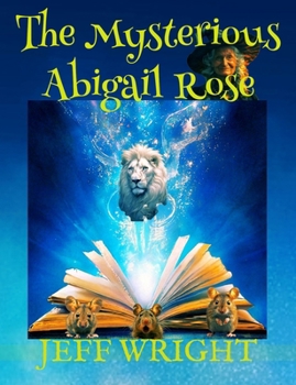 Paperback The Mysterious Abigail Rose Book