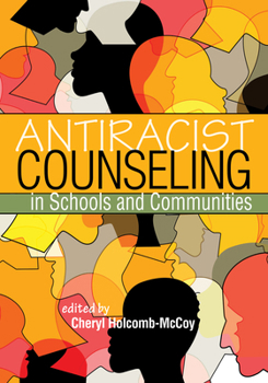 Paperback Antiracist Counseling in Schools and Communities Book