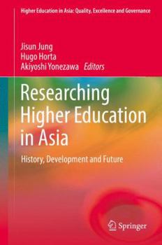 Hardcover Researching Higher Education in Asia: History, Development and Future Book
