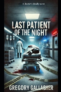 Paperback Last Patient of the Night A Doctor's Deadly Secret Book