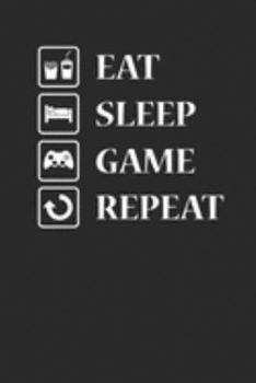 Paperback Eat Sleep Game Repeat: Notebook Gamer Planer Notizbuch kariert squared Gaming Journal 6x9 Book