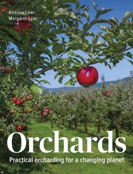 Hardcover Orchards: Practical Orcharding for a Changing Planet Book