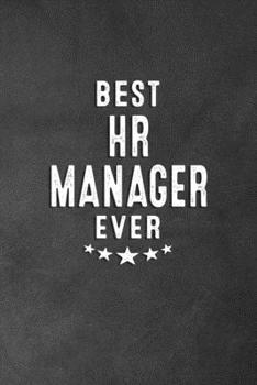 Best HR Manager Ever: Blank Lined Journal Notebook Appreciation Thank You Gift