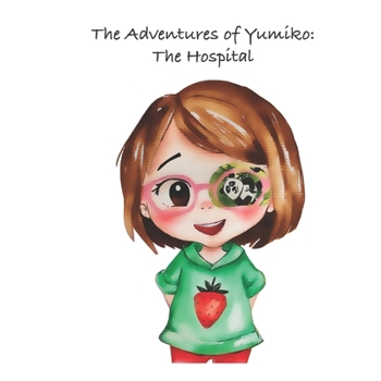 Paperback The Adventures of Yumiko: The Hospital Book