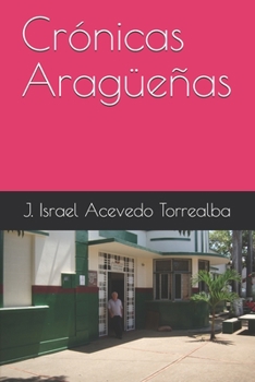 Paperback Crónicas Aragüeñas [Spanish] Book