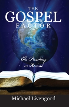 Paperback The Gospel Factor: The Preaching in Revival Book