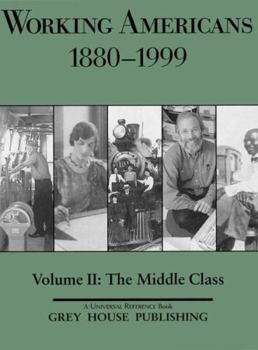 Hardcover Working Americans, 1880-1999 - Vol. 2: The Middle Class: Print Purchase Includes Free Online Access Book