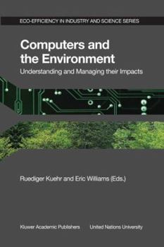 Hardcover Computers and the Environment: Understanding and Managing Their Impacts Book