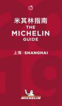 Paperback Shanghai - The MICHELIN guide 2019: The Guide MICHELIN (Michelin Hotel & Restaurant Guides) (Chinese Edition) [Chinese] Book