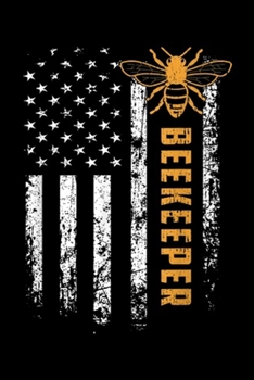 Paperback Beekeeper: American Beekeeper Flag Save Bees Gift Journal/Notebook Blank Lined Ruled 6x9 100 Pages Book