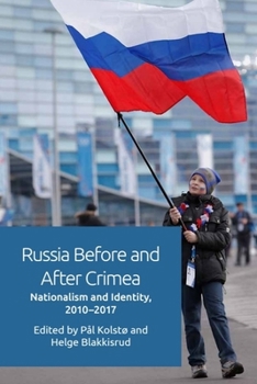 Paperback Russia Before and After Crimea: Nationalism and Identity, 2010-2017 Book
