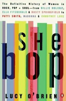 Paperback She Bop: The Definitive History of Women in Rock, Pop & Soul Book