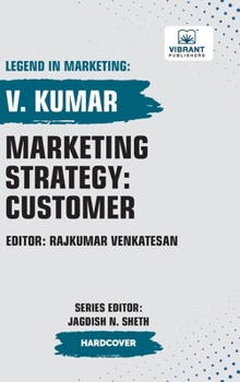 Hardcover Marketing Strategy: Customer (Legend in Marketing) Book