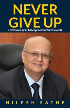Paperback Never Give Up: Overcome Life's Challenges and Achieve Success Book