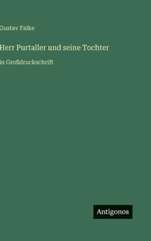 Herr Purtaller und seine Tochter: in Großdruckschrift