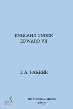 Paperback England under Edward VII: The New Reign And The New Policy Book