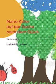 Paperback Marie Käfer auf der Suche nach dem Glück [German] Book