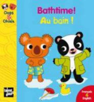 Paperback Bathtime ! Au Bain ! [French] Book