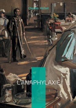 L'Anaphylaxie: Un traité scientifique sur l'anaphylaxie entre immunologie, allergie et réaction physiologique (French Edition)